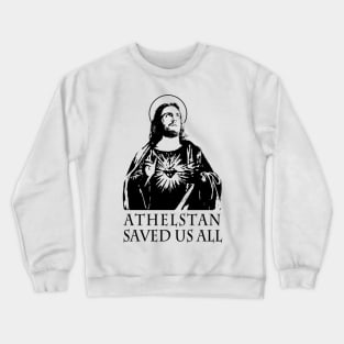 Athelstan saves Crewneck Sweatshirt